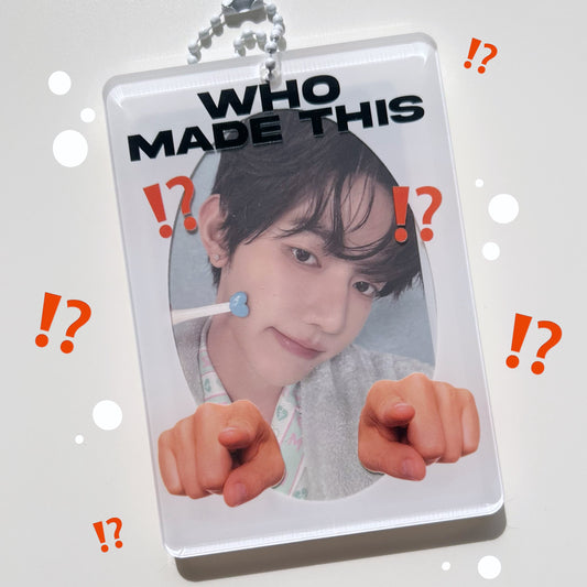 WHO MADE THIS acrylic photocard holder