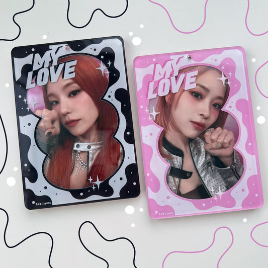 MY LOVE ( DOUBLE SIDED ) acrylic photocard holder